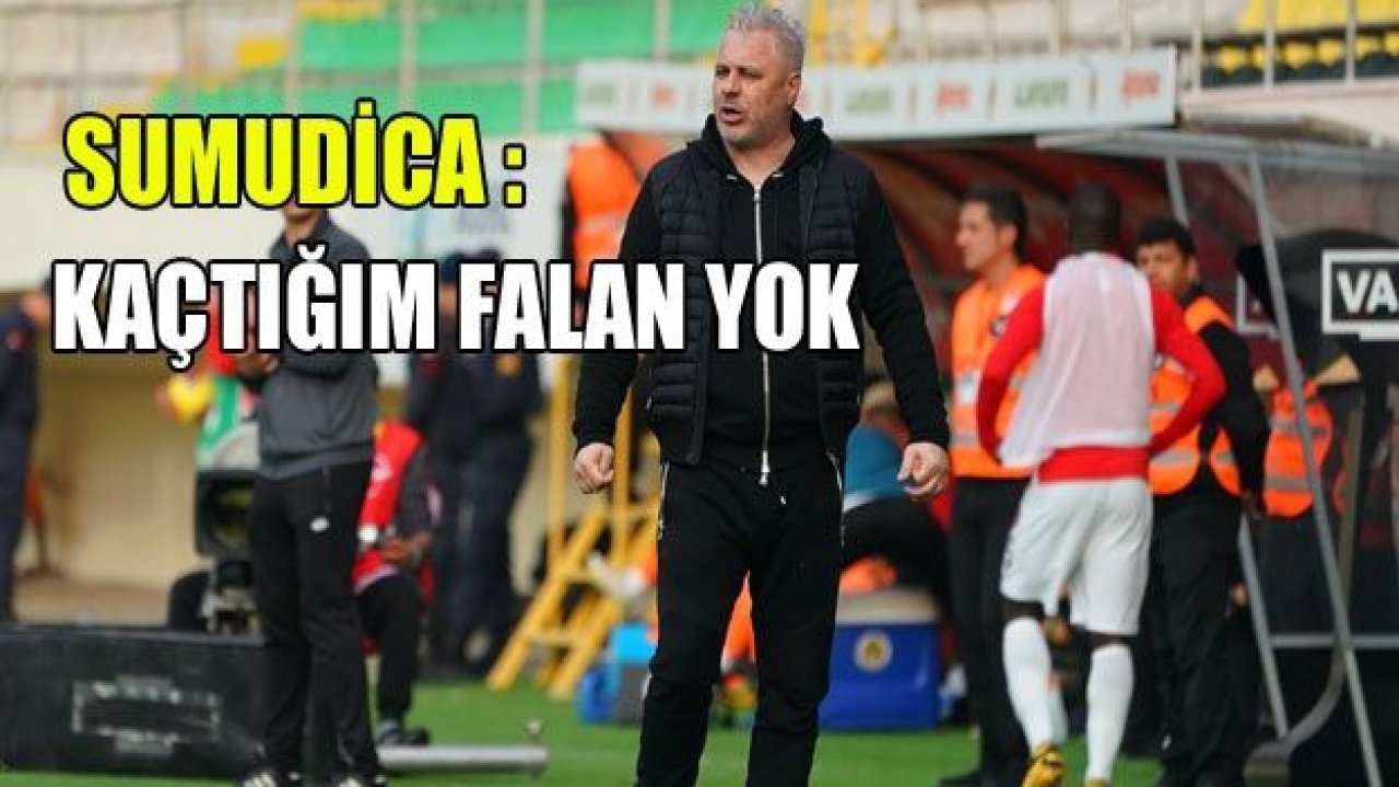 Marius Sumudica: Kaçtığım falan yok