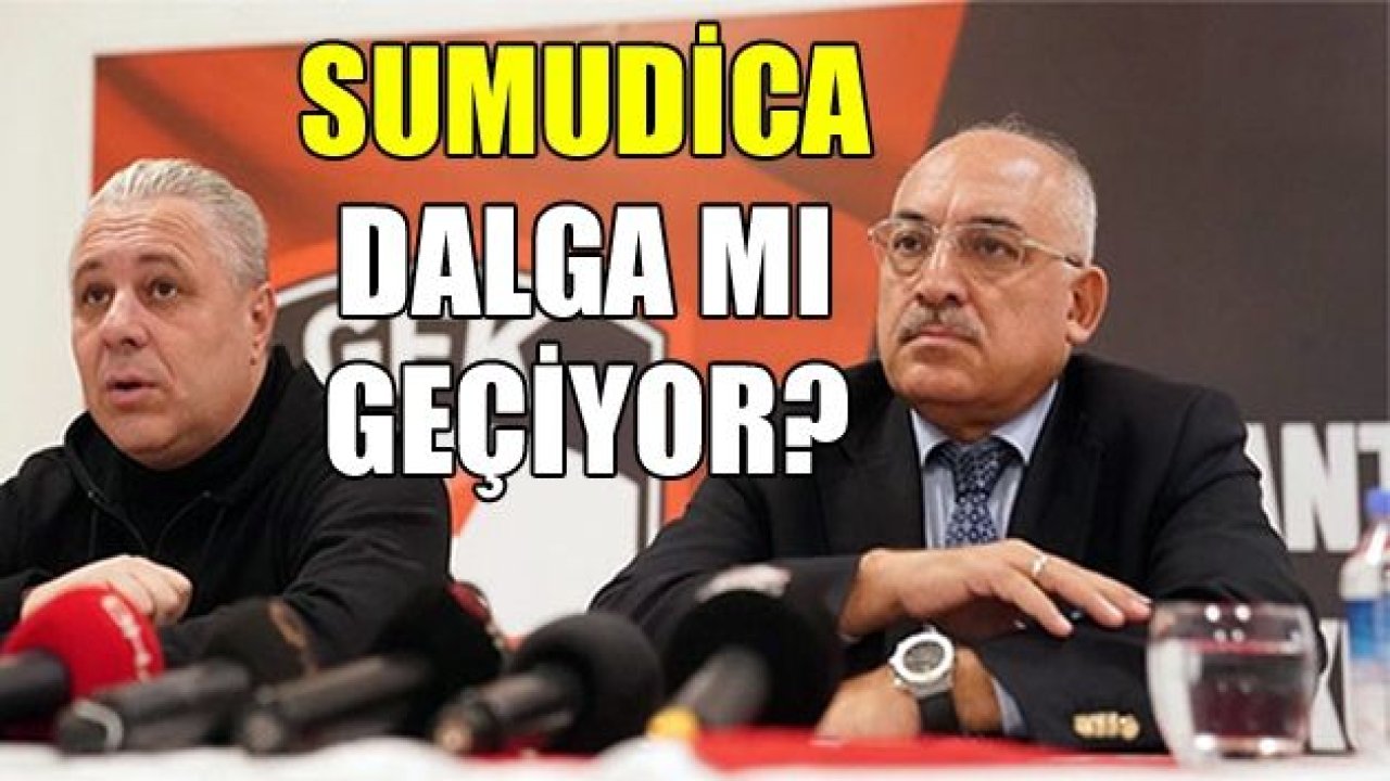 SUMUDİCA DALGA MI GEÇİYOR?