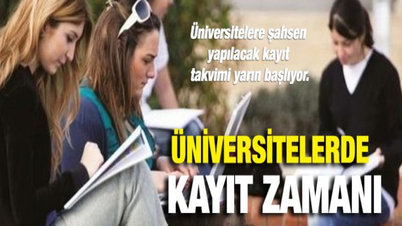 Üniversitelerde kayıt zamanı