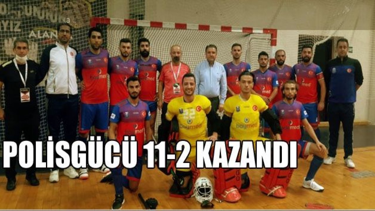 Polisgücü 11-2 kazandı