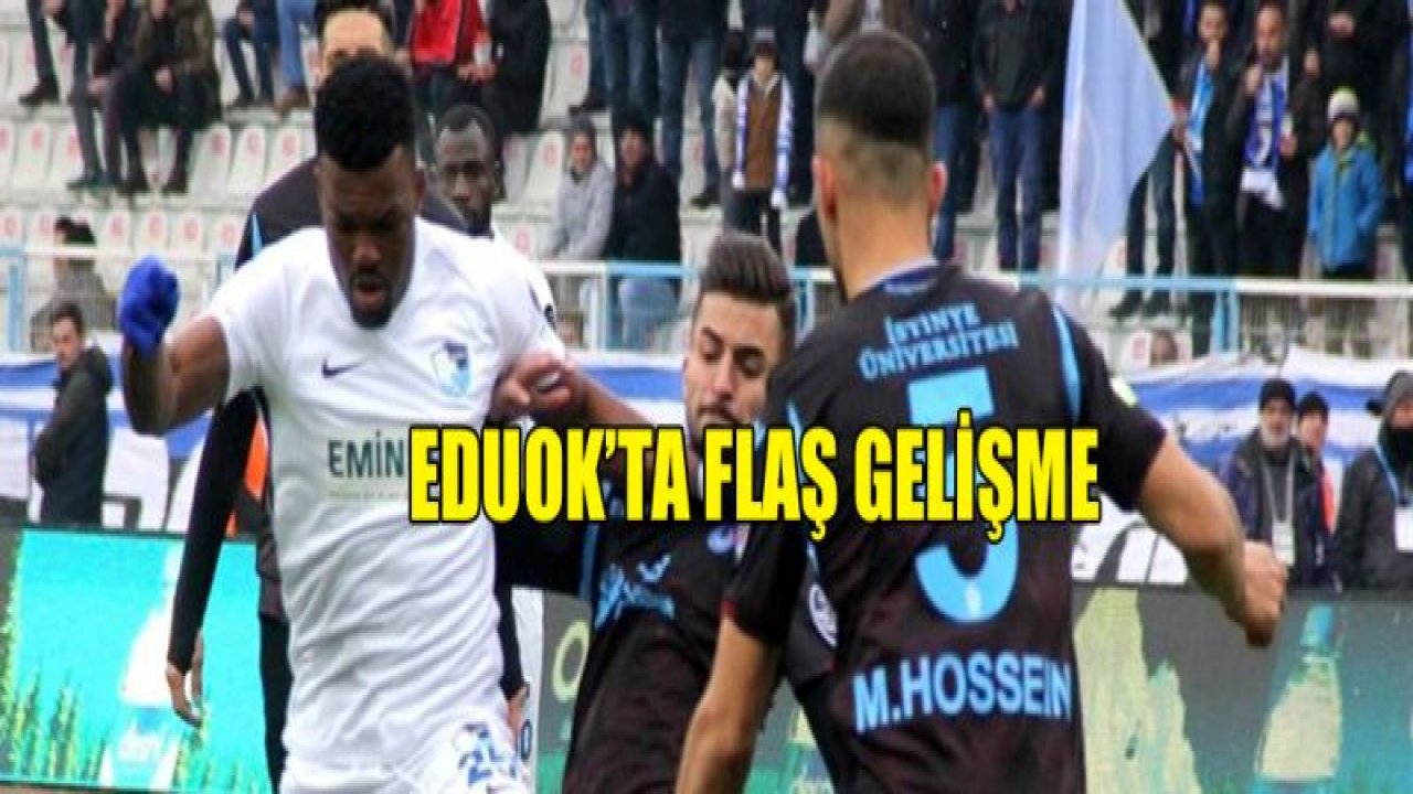 Samuel Eduok'ta flaş gelişme!