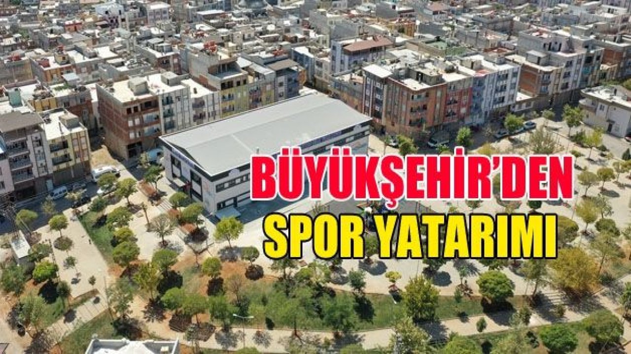 Büyükşehir’den spor altyapısına büyük yatırım