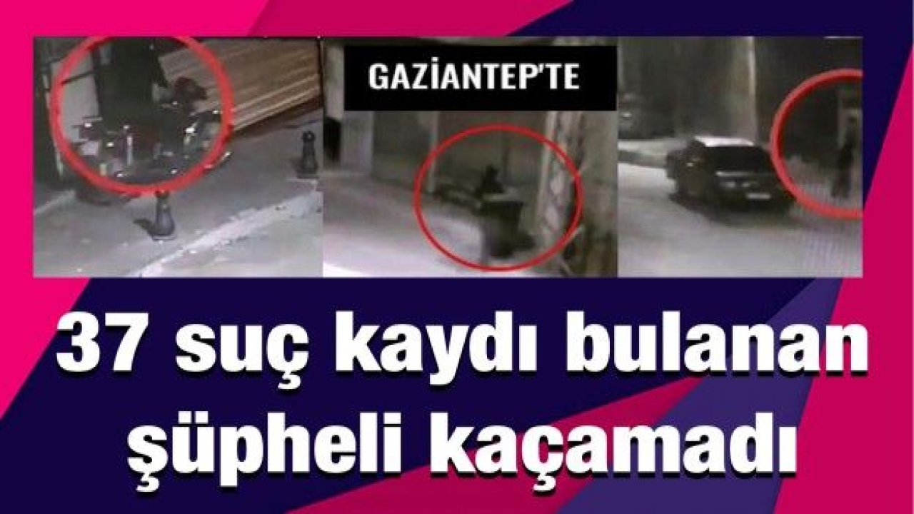 37 suç kaydı bulanan şüpheli kaçamadı