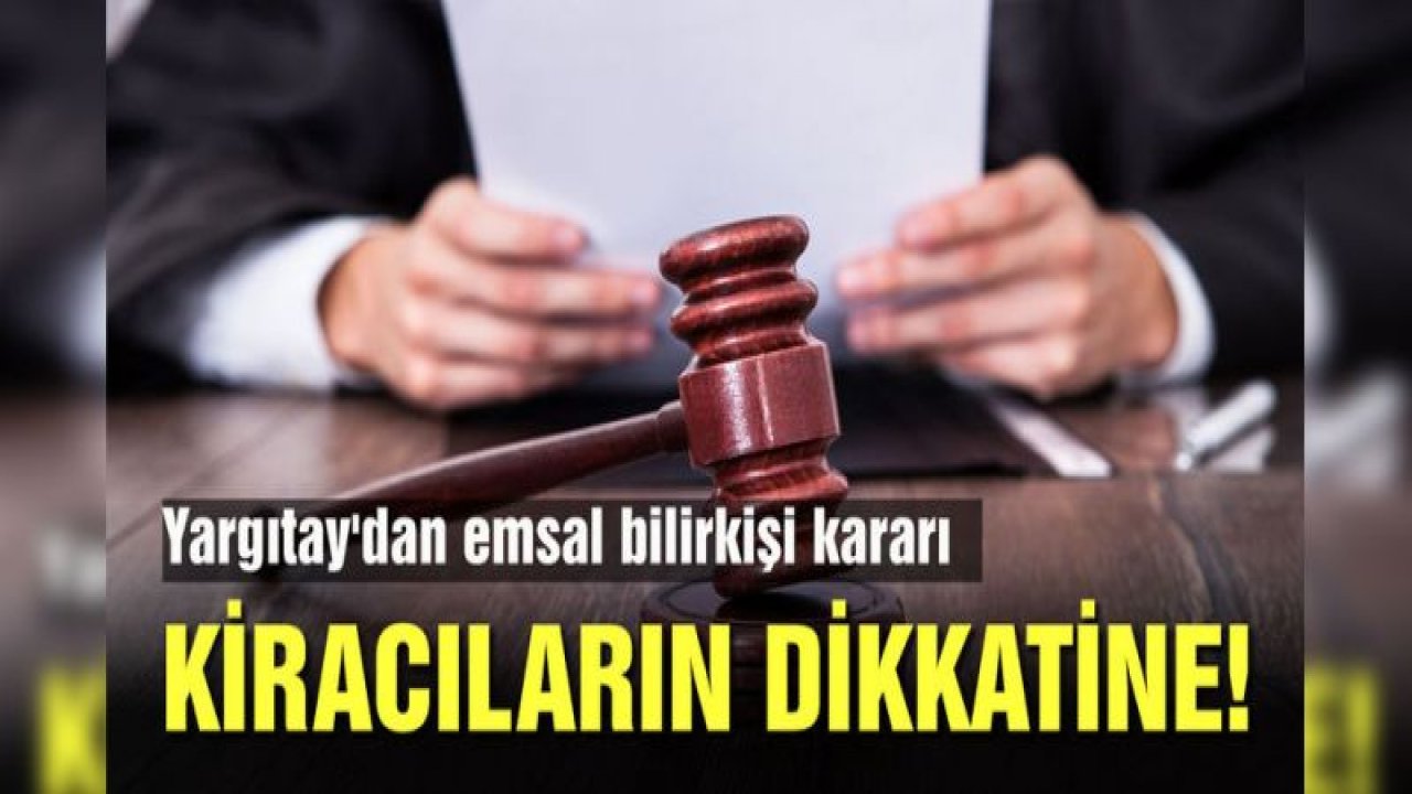 Yargıtay'dan bilirkişi raporlarına yönelik emsal karar