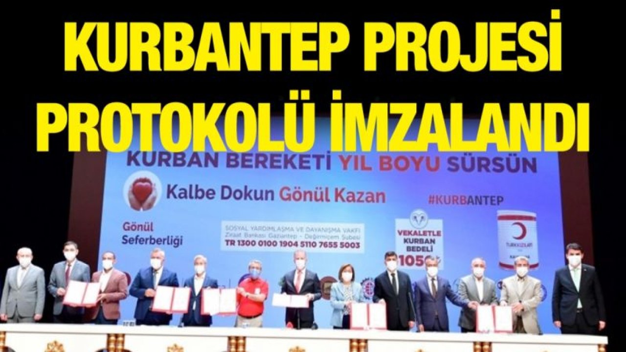 KURBANTEP Projesi protokolü imzalandı