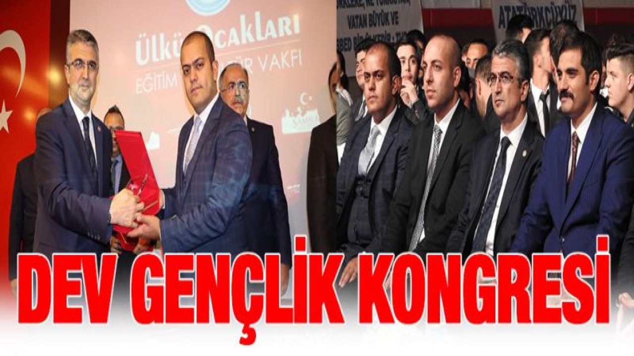 Ülkü Ocakları Eğitim ve Kültür Vakfı tarafından Gençlik Kongresi