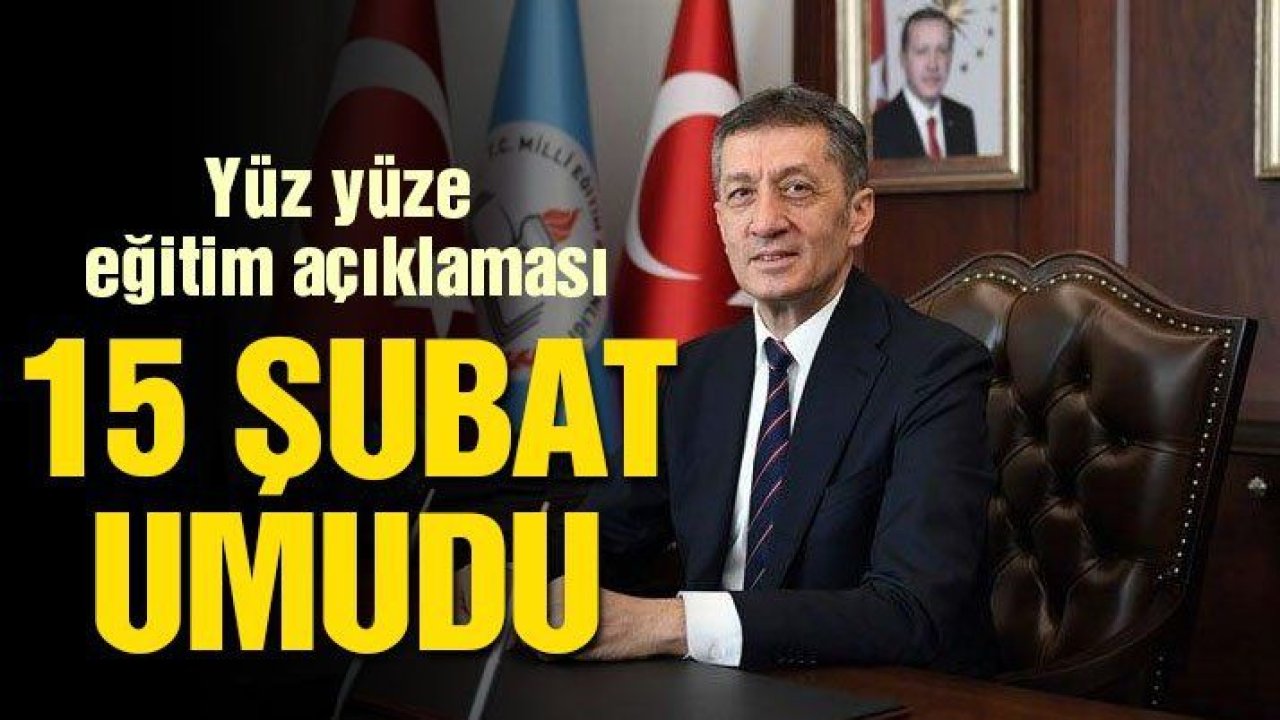 Yüz yüze eğitim için 15 Şubat açıklaması