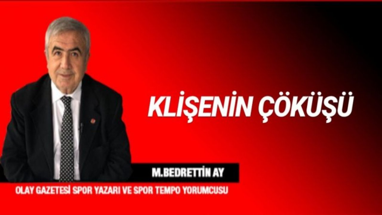 KLİŞENİN ÇÖKÜŞÜ