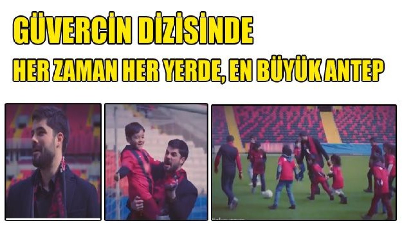 Her zaman her yerde, en büyük Antep!