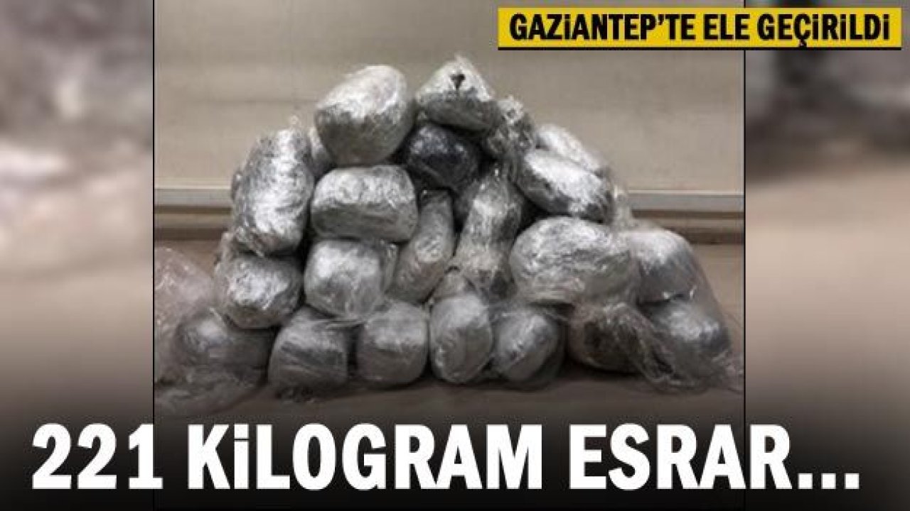 Gaziantep'te 221 kilogram esrar ele geçirildi