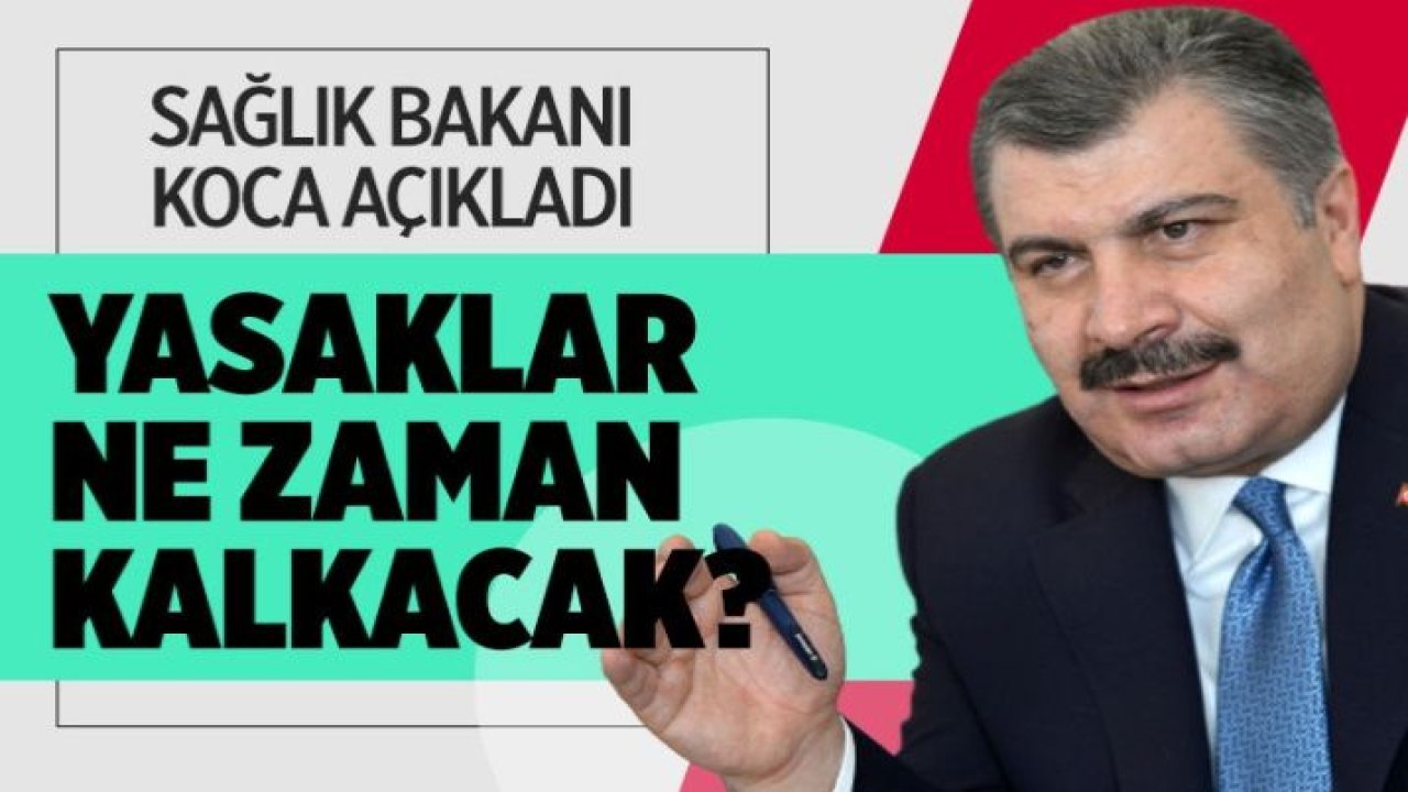 Sokağa çıkma yasağı ile restoran ve kafe yasağı ne zaman bitecek? Sağlık Bakanı Fahrettin Koca açıkladı