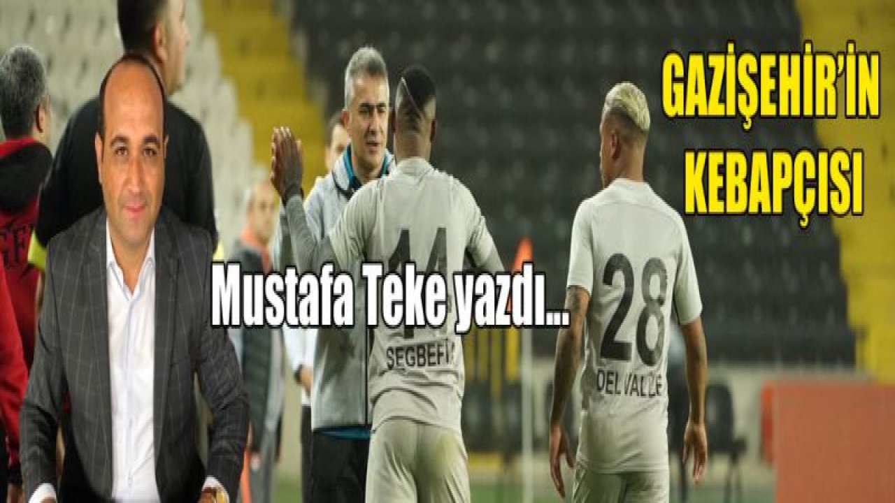 GAZİŞEHİR'İN KEBAPCISI!