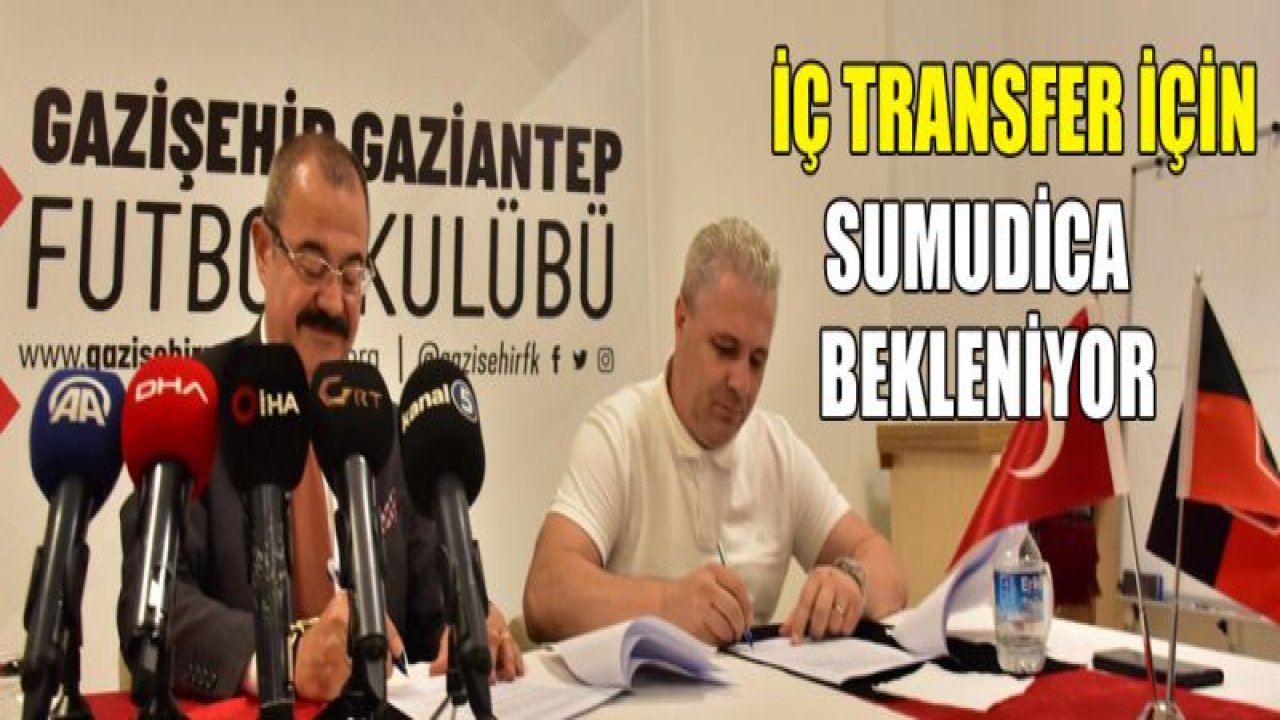 İç transfer için Sumudica bekleniyor