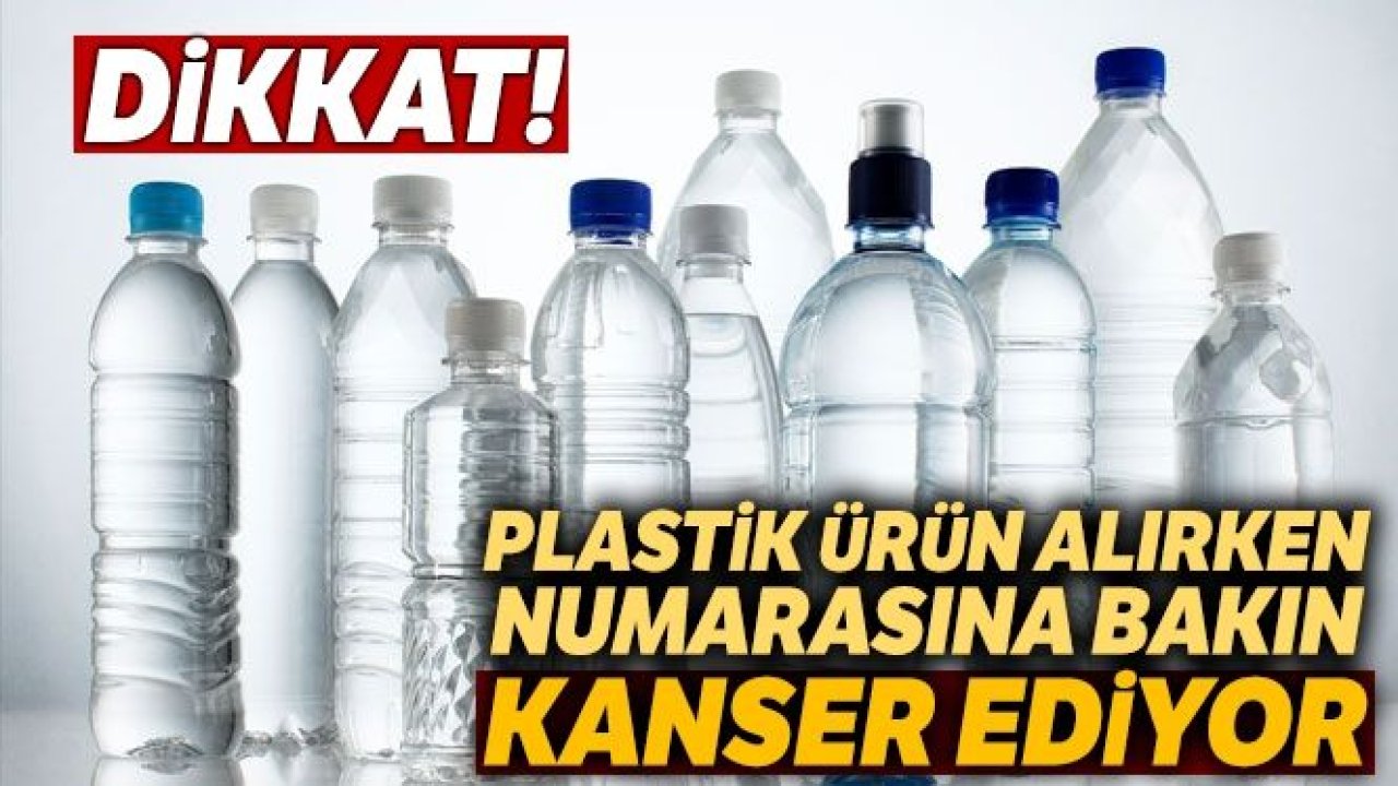 Dikkat, bu numara plastikler kanser yapıyor