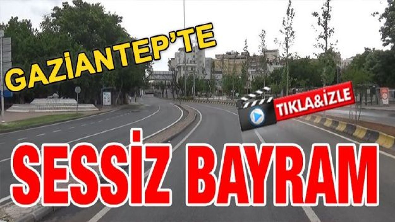 Gaziantep'te sessiz bayram