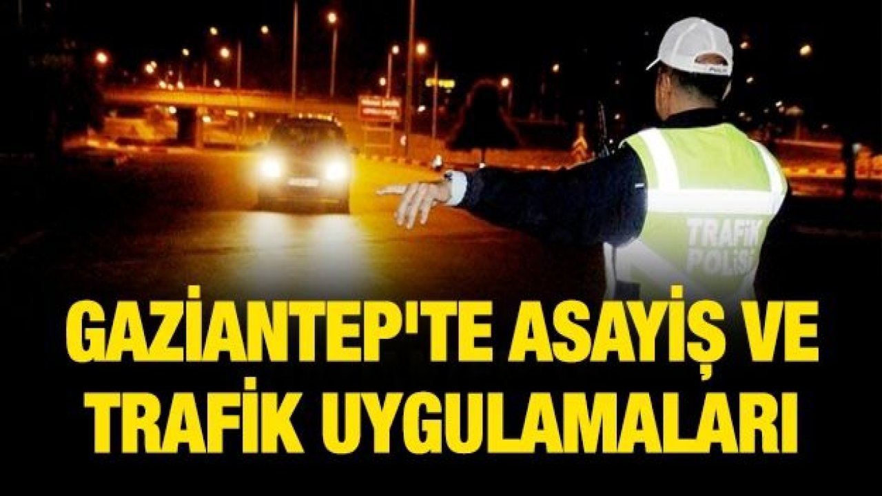 671 sürücü, yolcu ve araç plakasına işlem