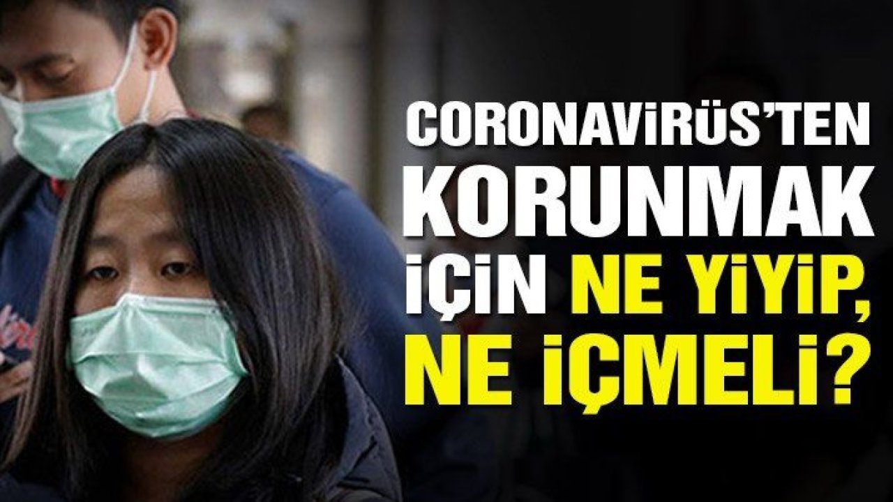 İç Hastalıkları Uzmanı Prof. Dr. Osman Erk anlattı: Coronavirüs’ten korunmak için ne yiyip, ne içmeli?