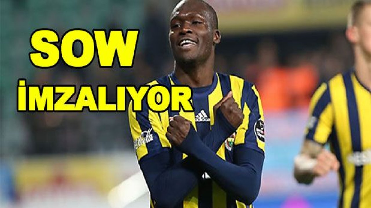 Moussa Sow imzalıyor