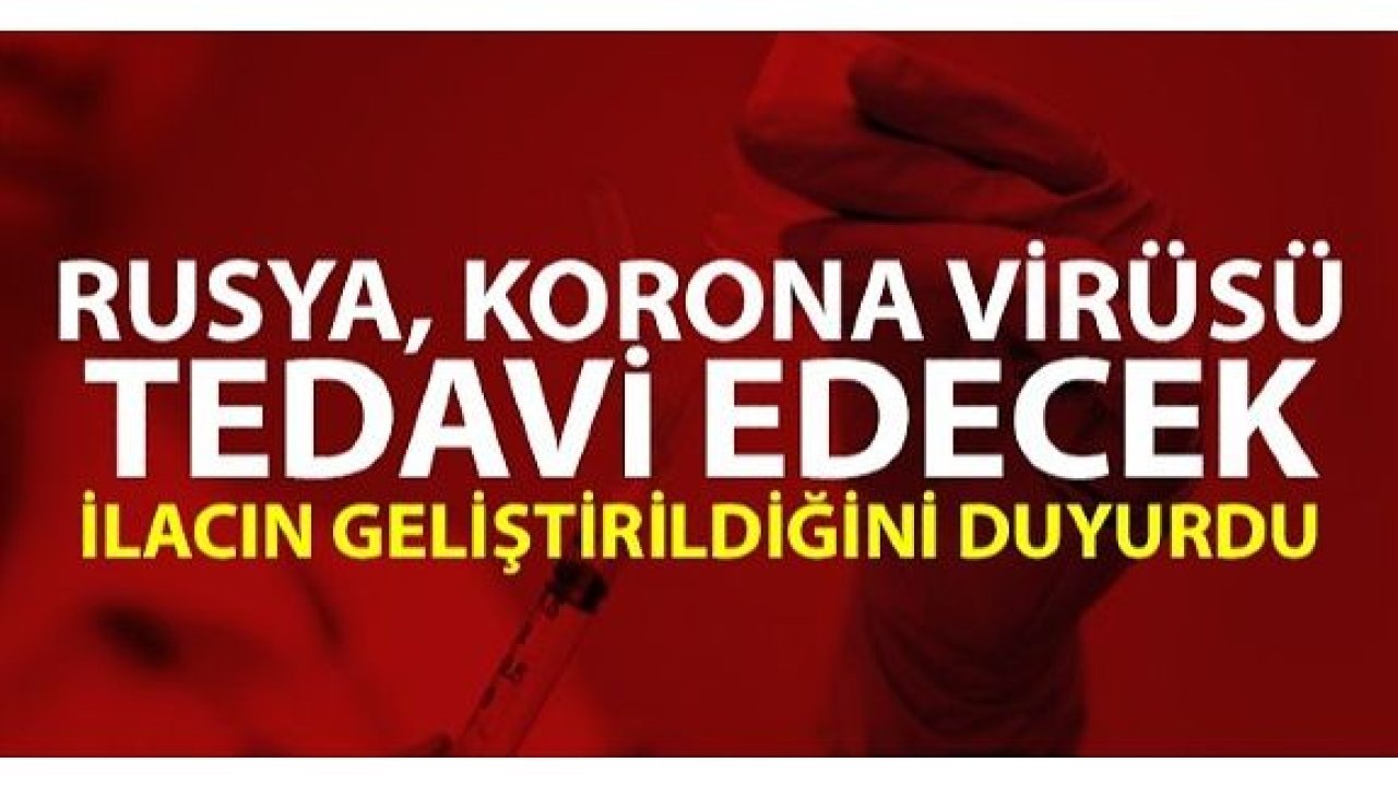 Rusya Açıkladı...Korona Virüs İlacını Bulduk...