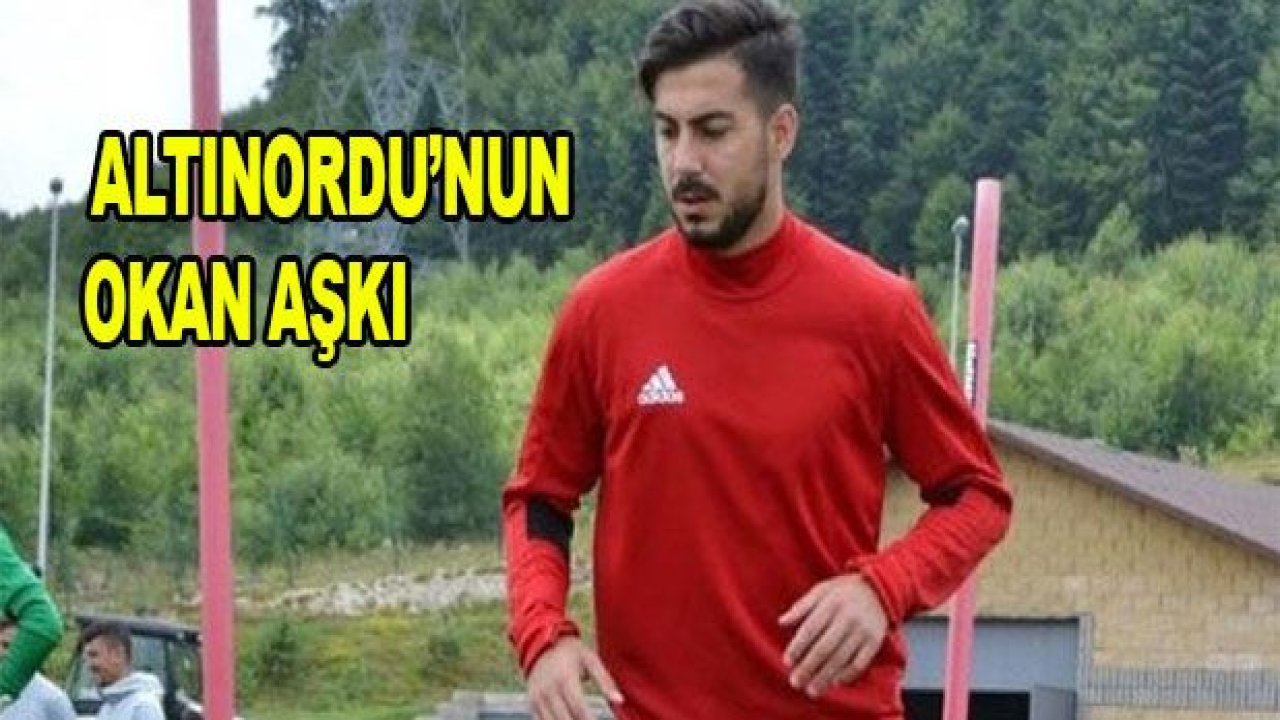 Altınordu'nun Okan aşkı