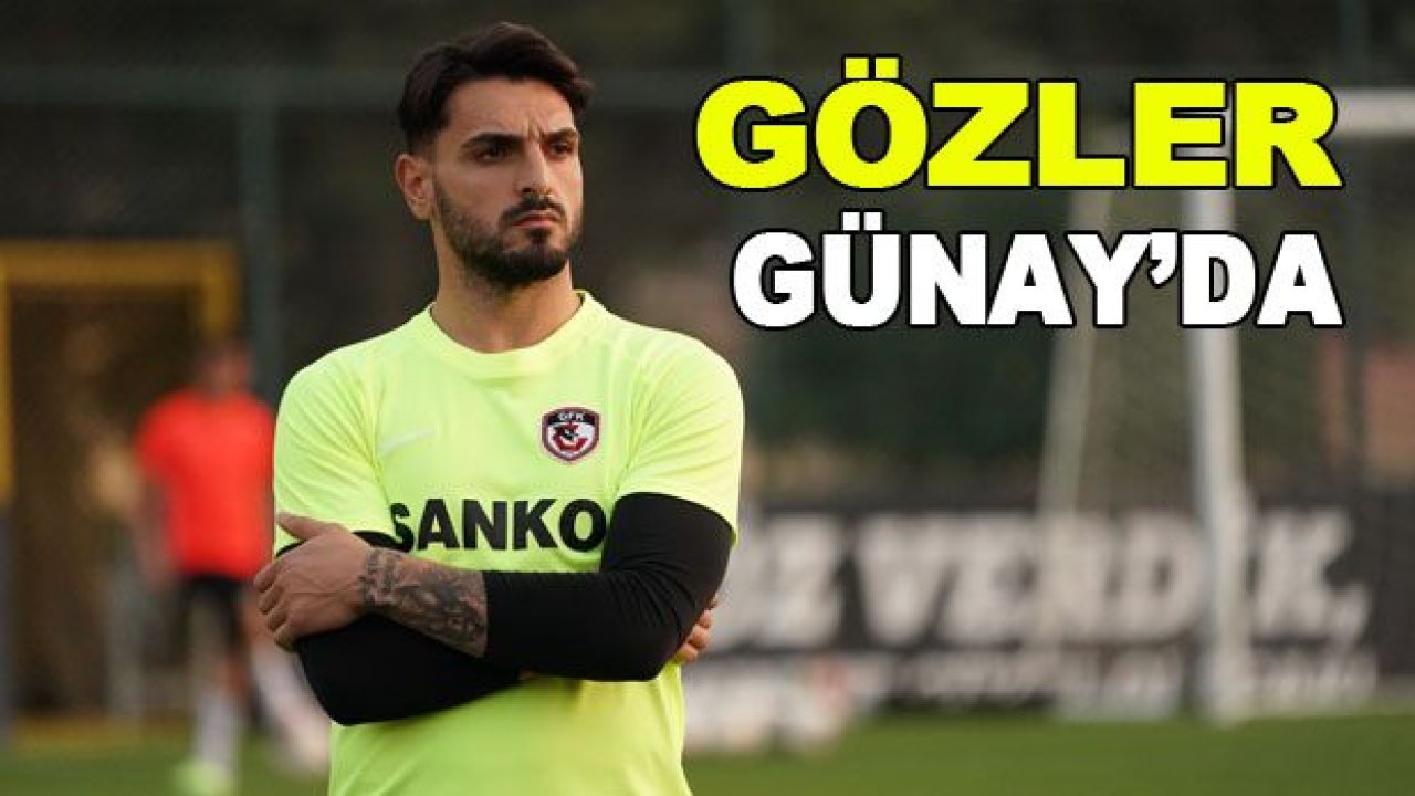 Gözler Günay Güvenç'te