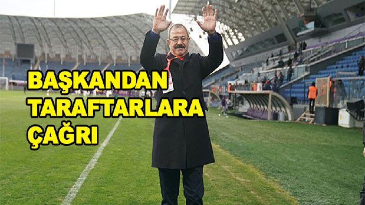 Başkandan taraftara çağrı