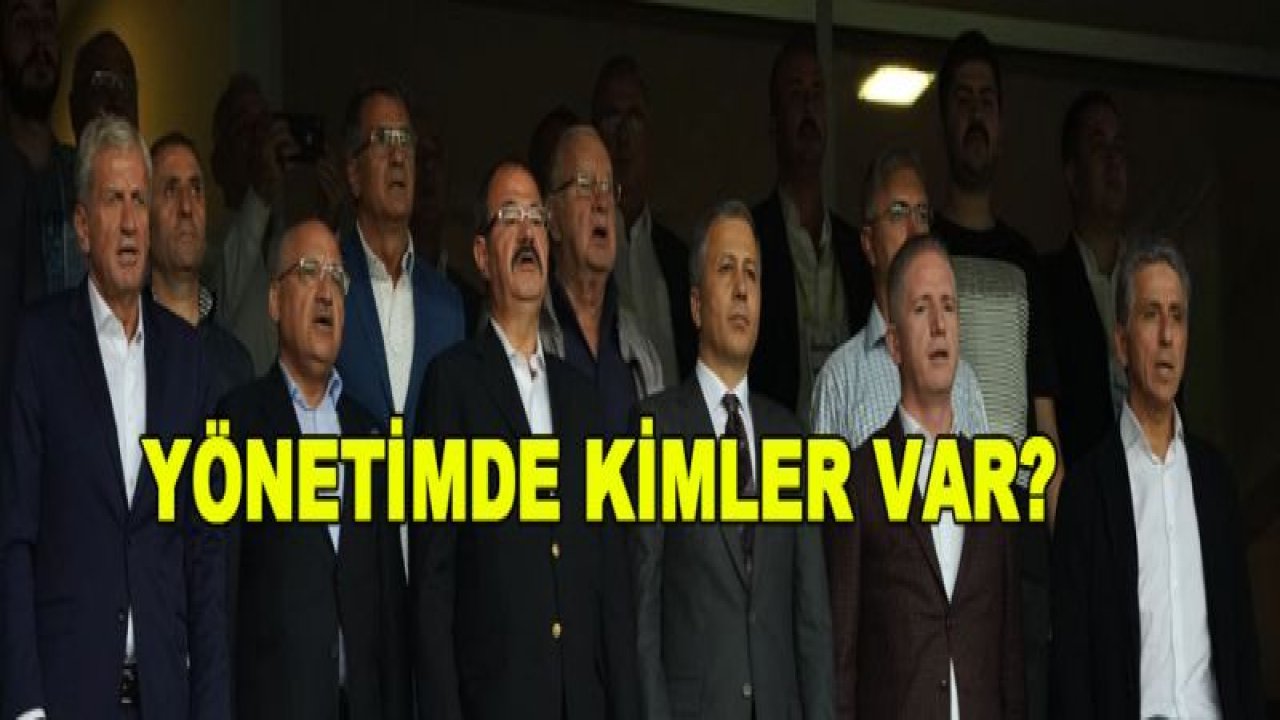 Büyükekşi'nin yönetiminde kimler olacak?