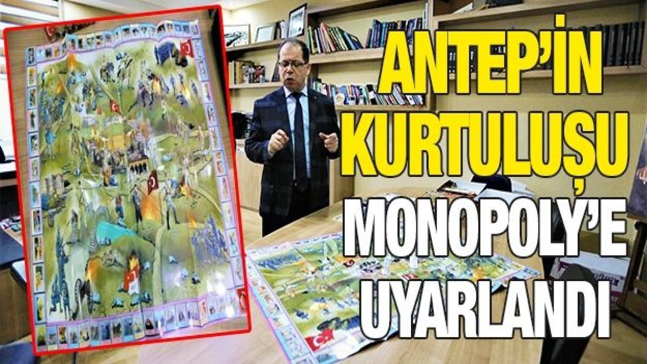 Antep’in kurtuluşu Monopoly’e uyarlandı