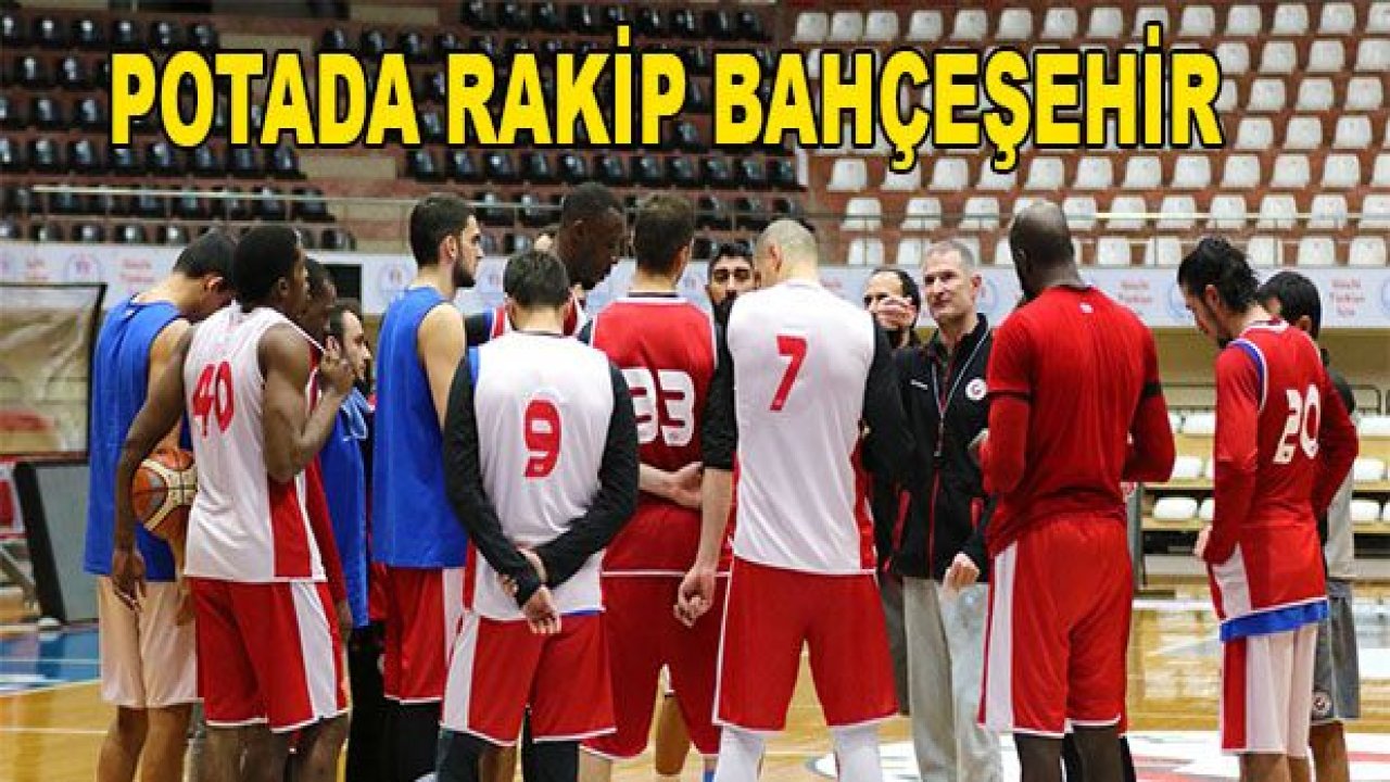 Potada rakip Bahçeşehir