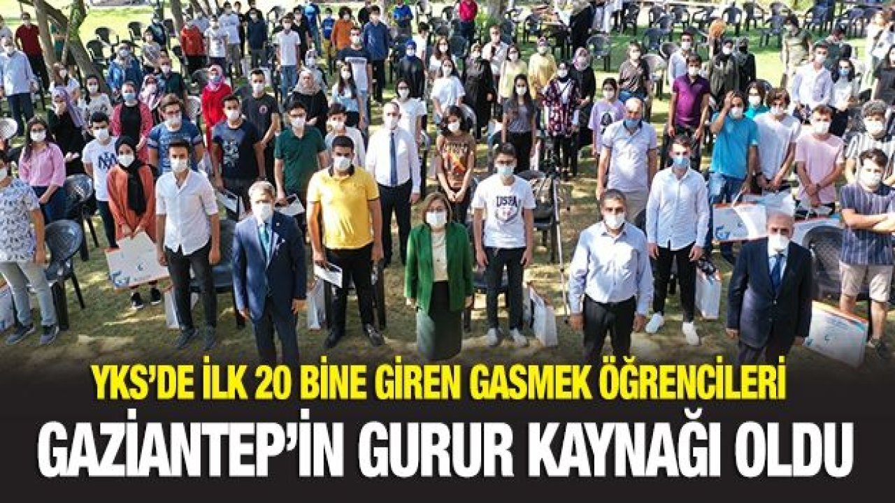 -YKS’DE İLK 20 BİNE GİREN GASMEK ÖĞRENCİLERİ GAZİANTEP’İN GURUR KAYNAĞI OLDU