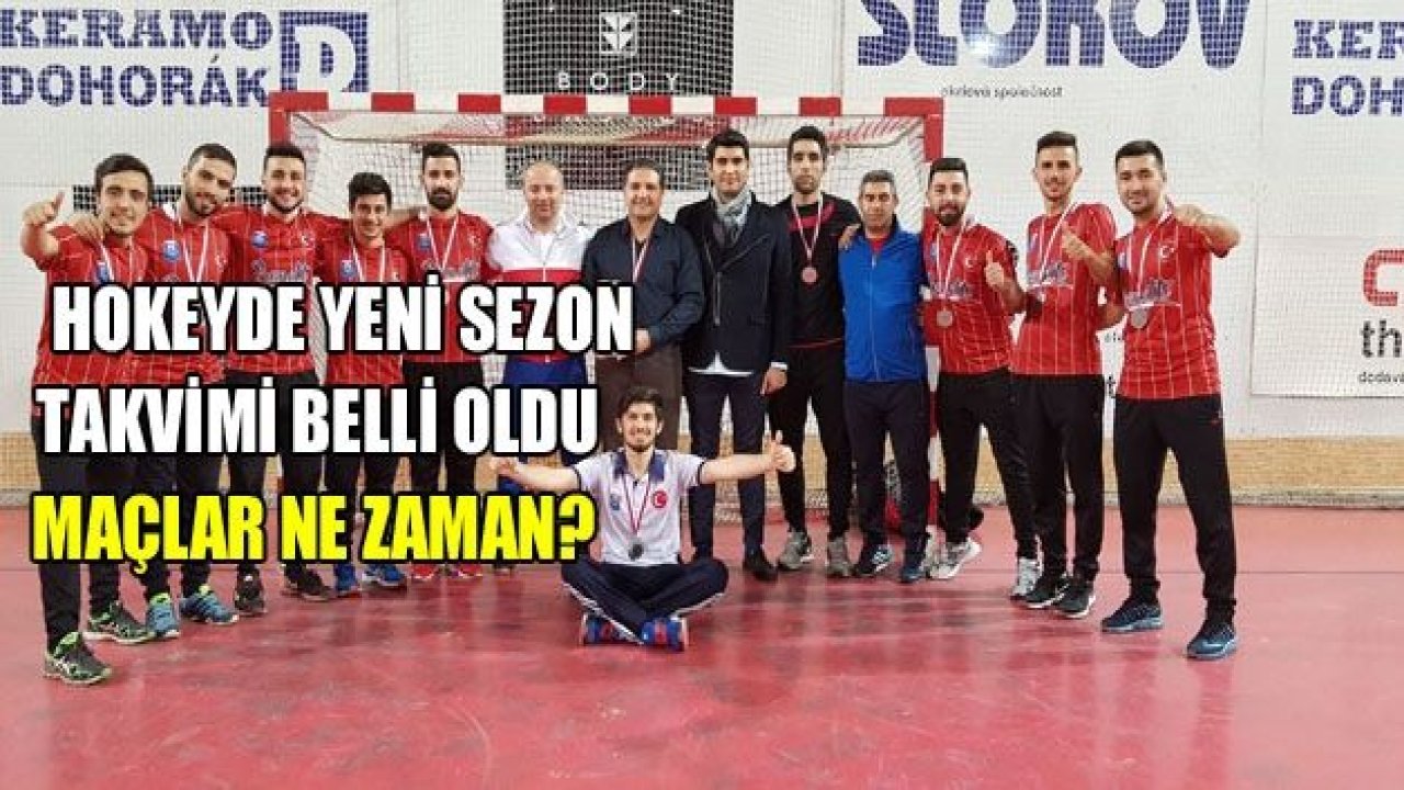 Hokey’de takvim belli oldu