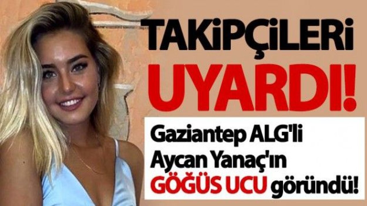 Aycan Yanaç'ın göğüs ucu göründü! Sosyal medya çalkalandı