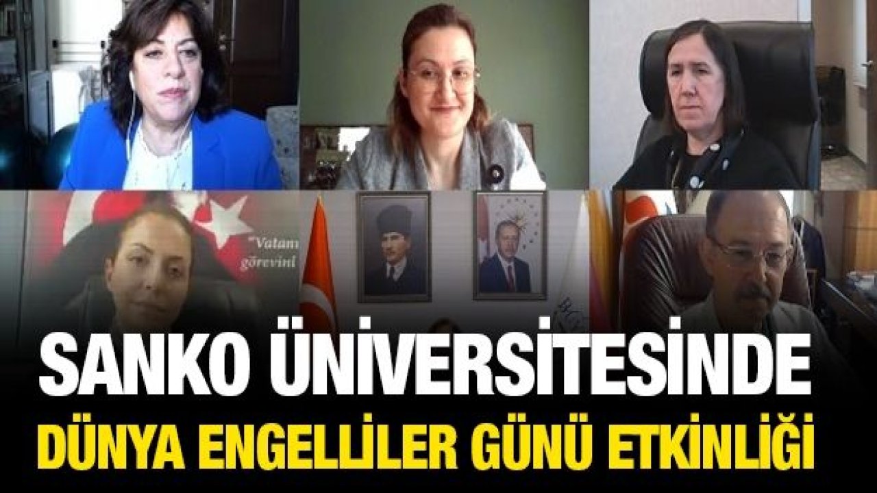 Sanko Üniversitesinde dünya engelliler günü etkinliği