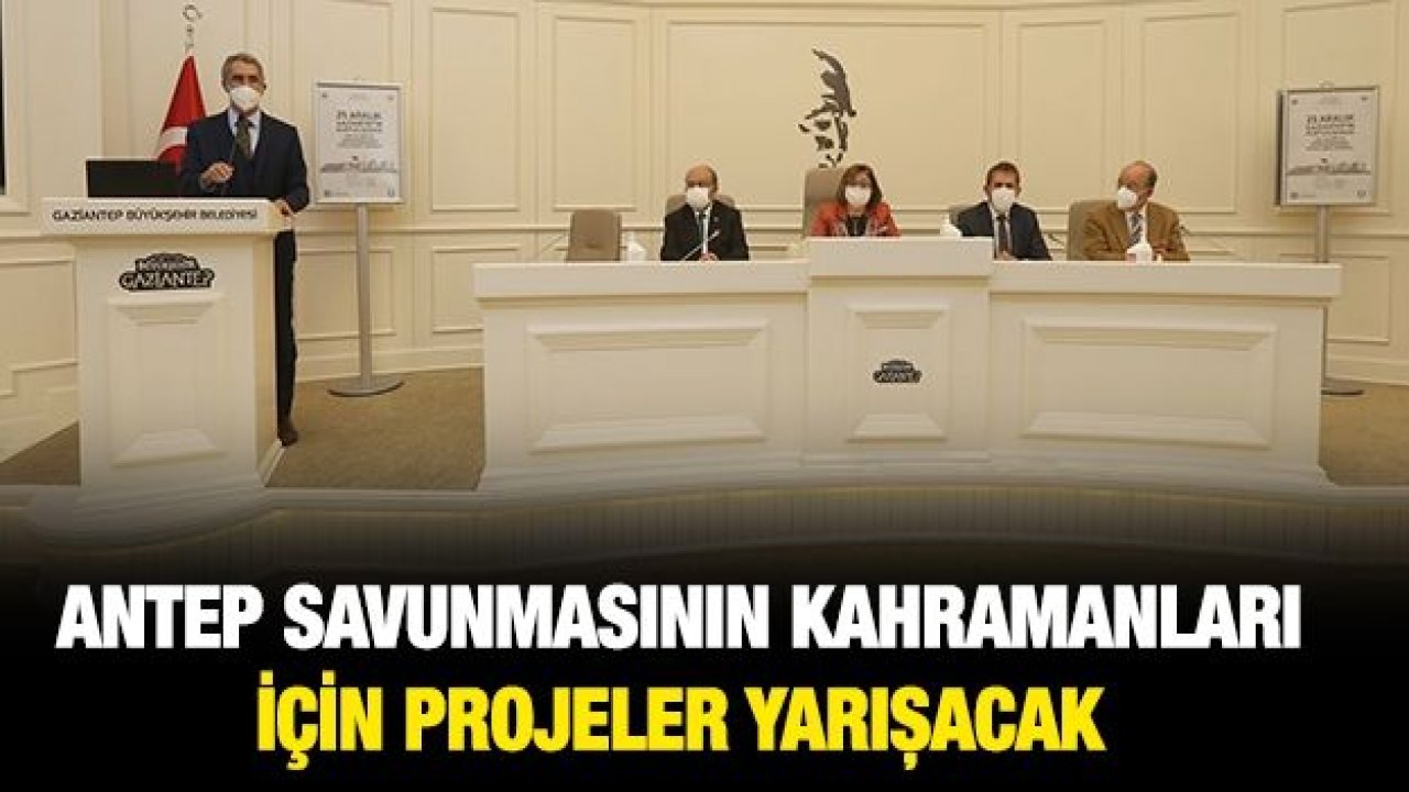 Antep savunmasının kahramanları için projeler yarışacak