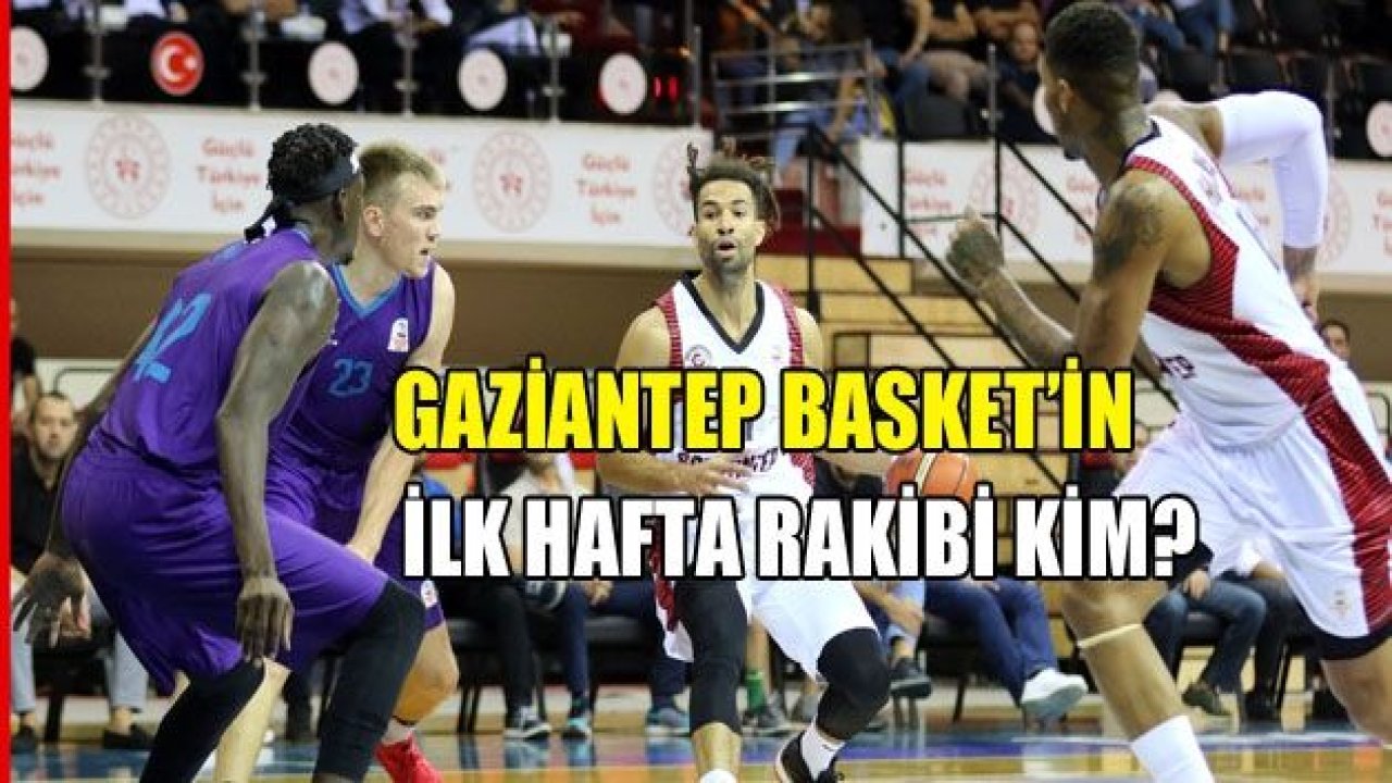 Gaziantep Basket'in ilk rakibi Afyon Belediye