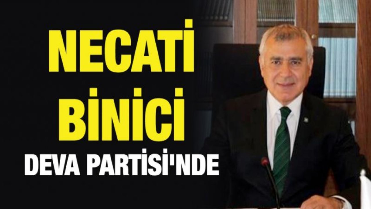 Necati Binici DEVA Partisi'nde