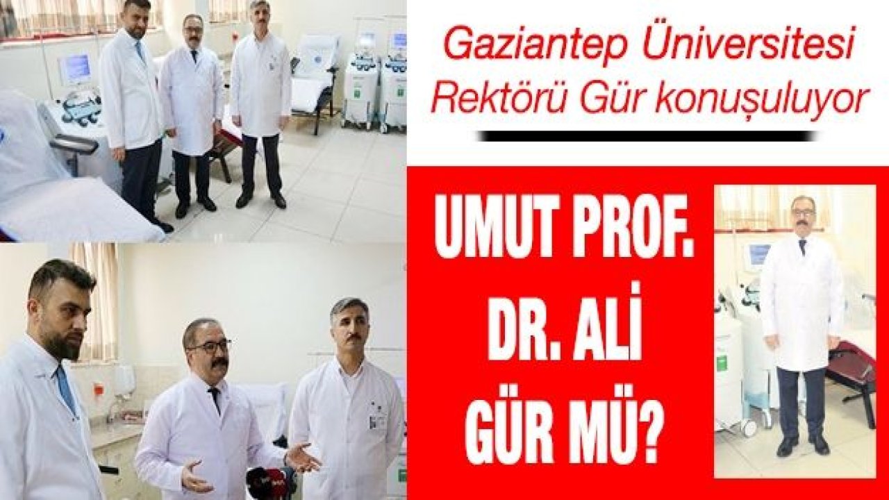 Umut Prof. Dr. Ali Gür mü?