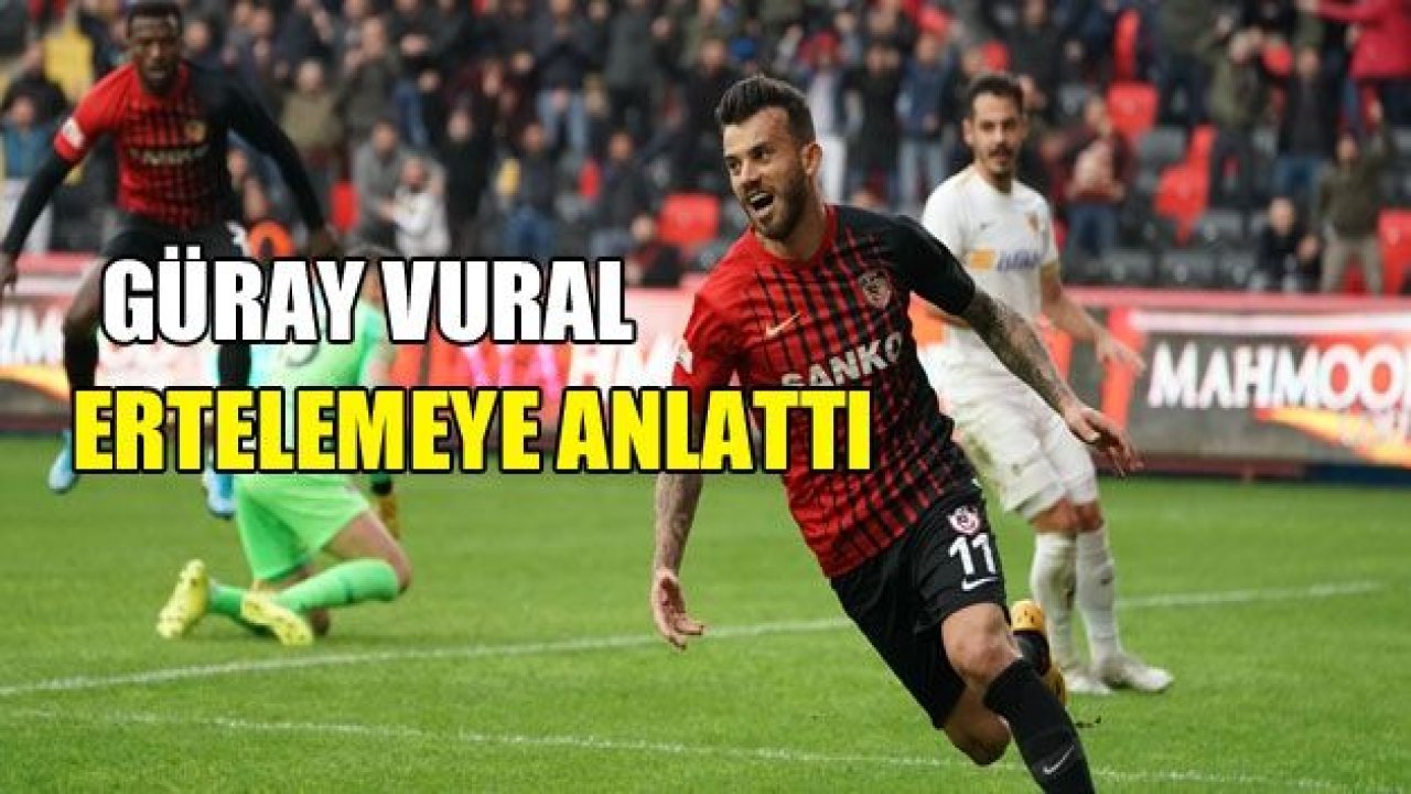 GÜRAY VURAL : Fiziksel olarak zorlanacağız