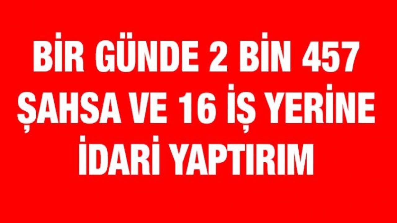 Bir günde 2 bin 457 şahsa ve 16 iş yerine idari yaptırım