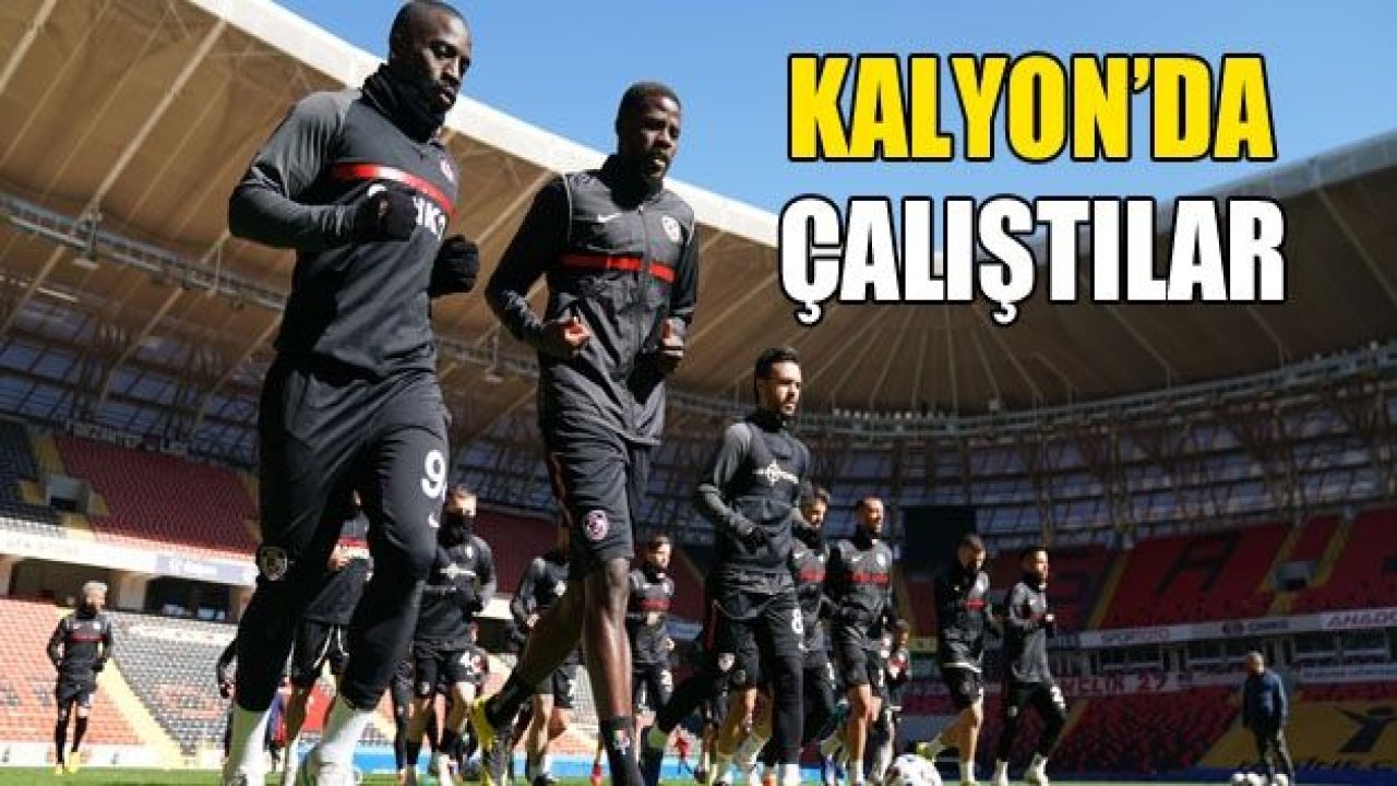 Kalyon’da çalıştılar!