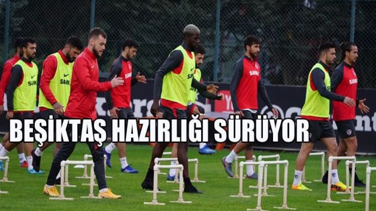 Beşiktaş’a hazırlanıyorlar