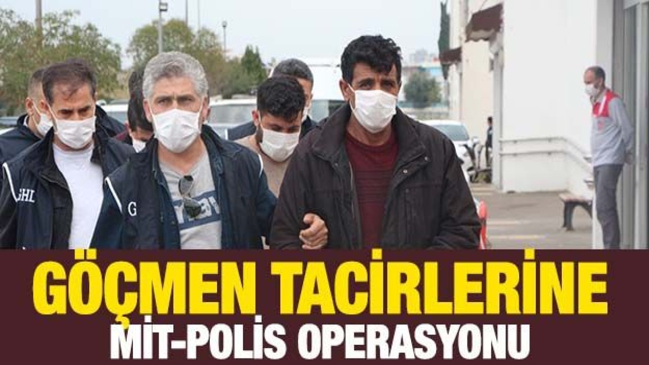 Göçmen tacirlerine MİT-polis operasyonu