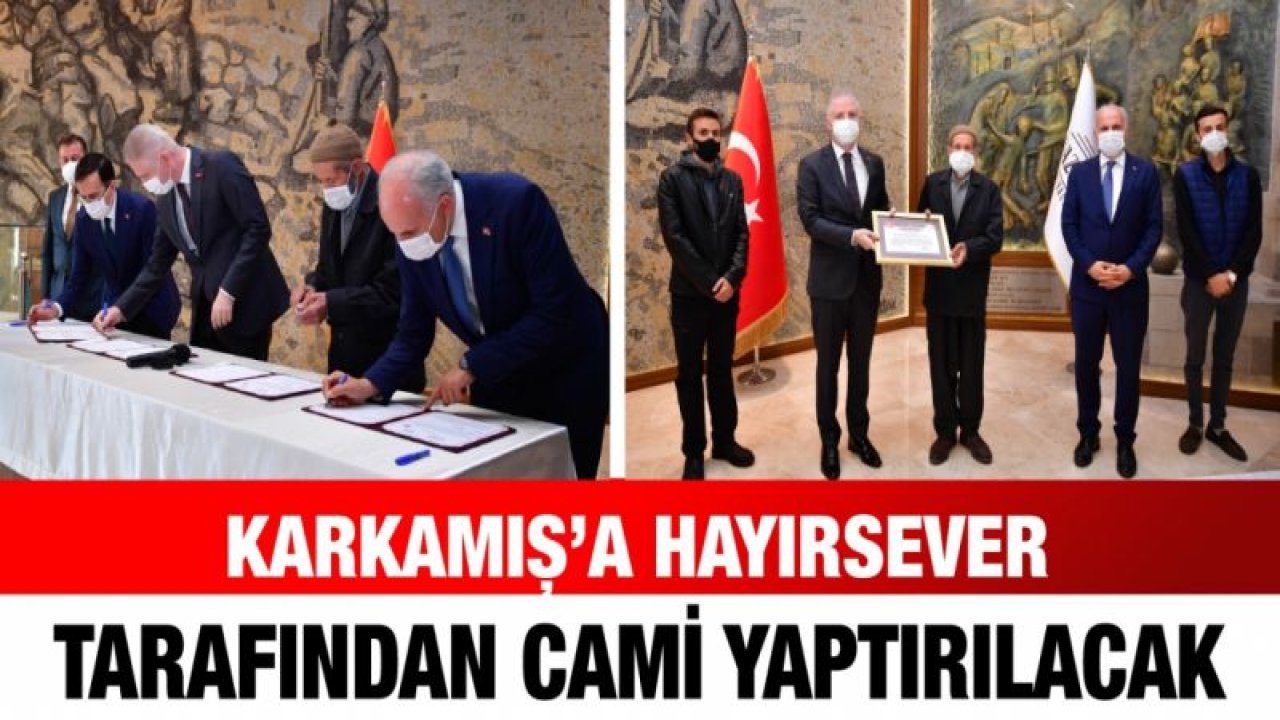 KARKAMIŞ’A HAYIRSEVER TARAFINDAN CAMİ YAPTIRILACAK