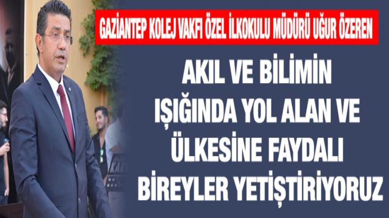 GKV Özel İlkokulu Müdürlüğüne Uğur Özeren Atandı