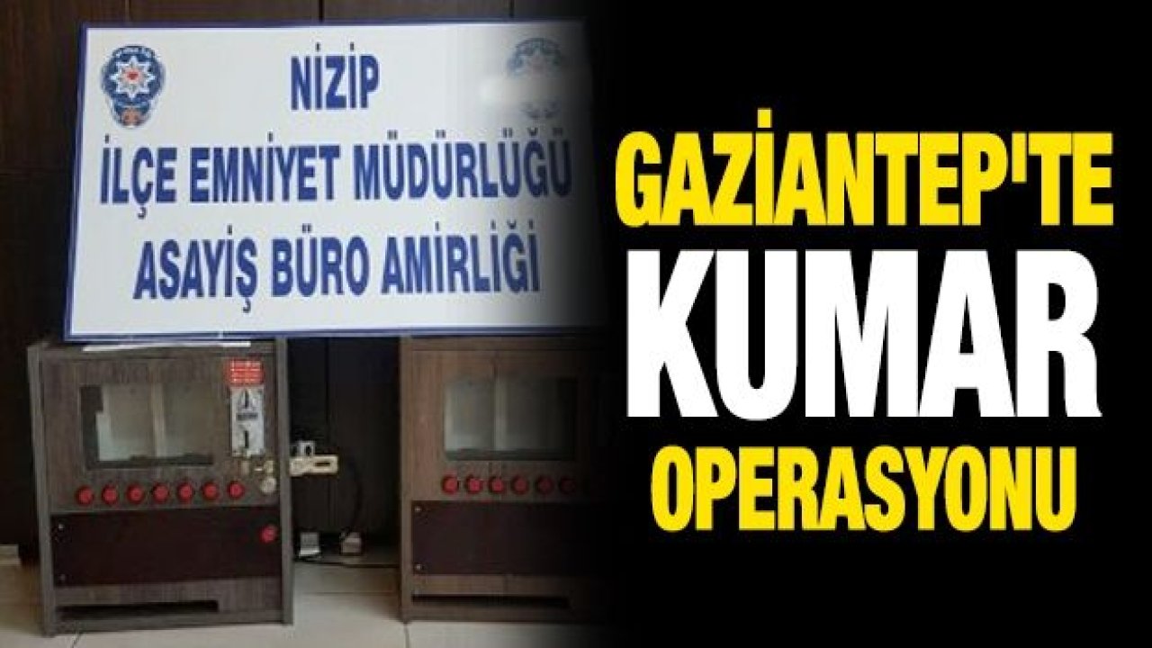 Gaziantep'te KUMAR OPERASYONU