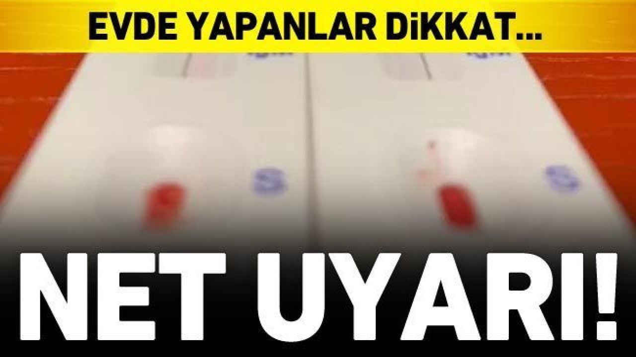 Net uyarı! Evde yapanlar dikkat...