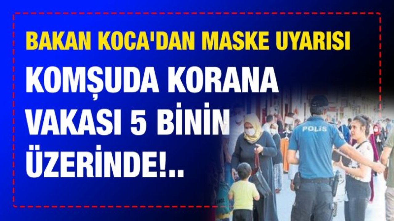 Kilis'te koranavirüs vakası 5 binin üzerine çıktı