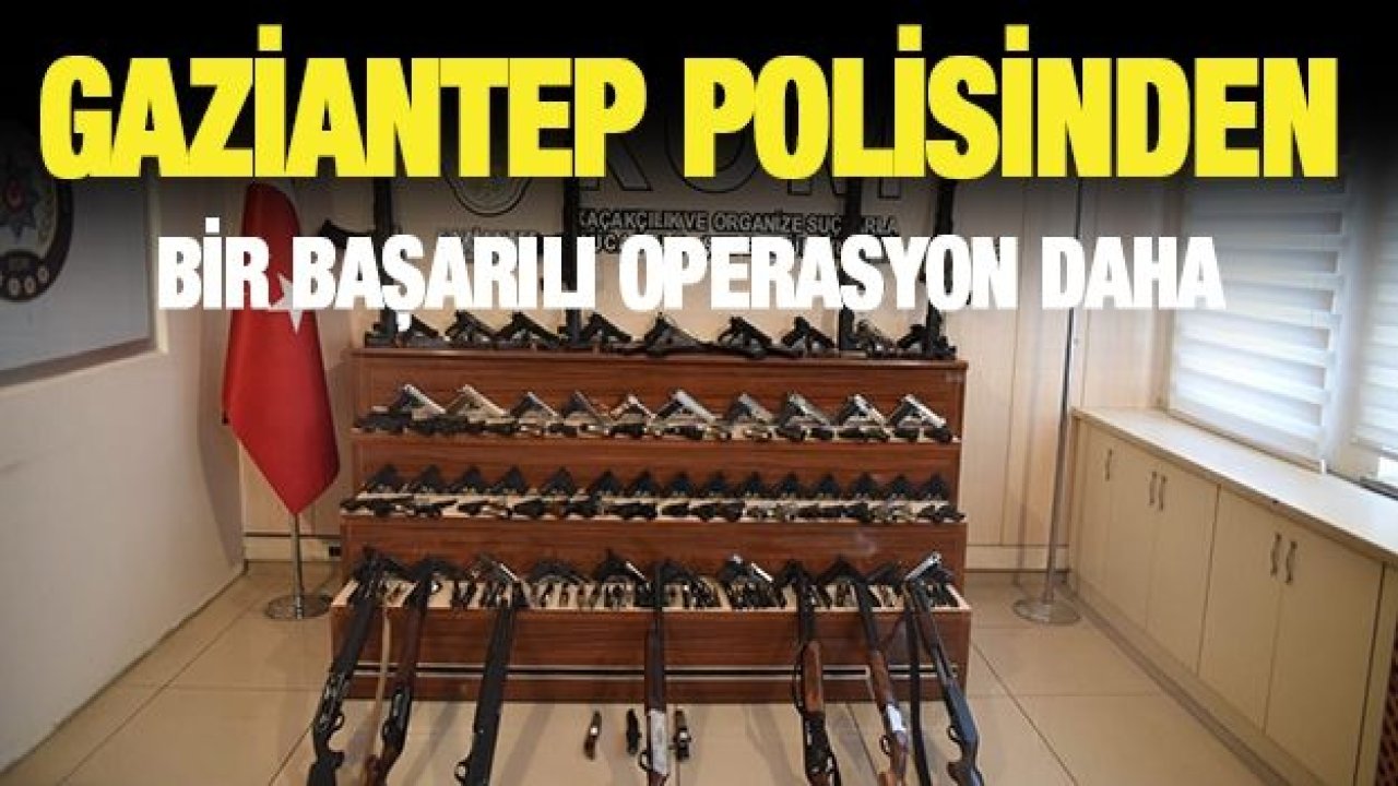 GAZİANTEP POLİSİNDEN BİR BAŞARILI OPERASYON DAHA