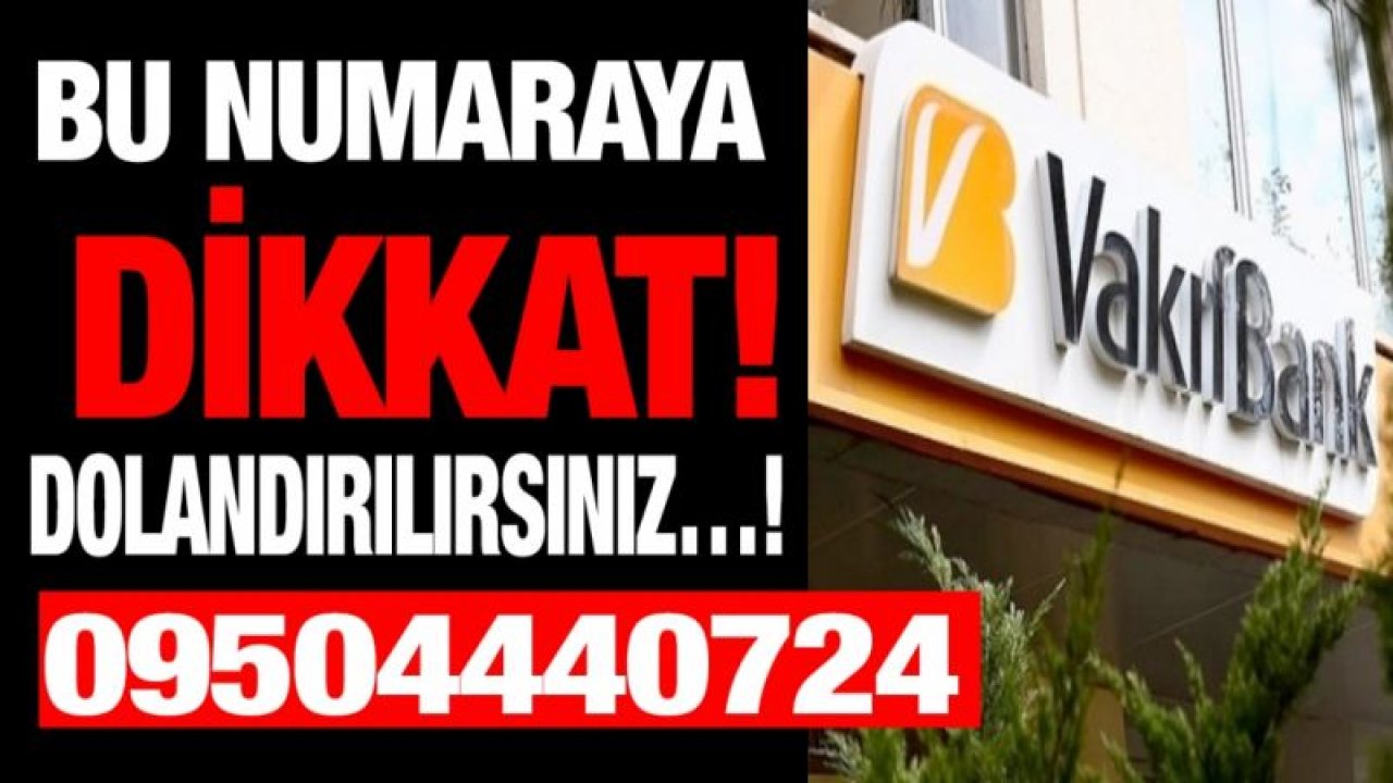 Bu Numaraya Dikkat, Dolandırılırabilirsiniz! 09504440724