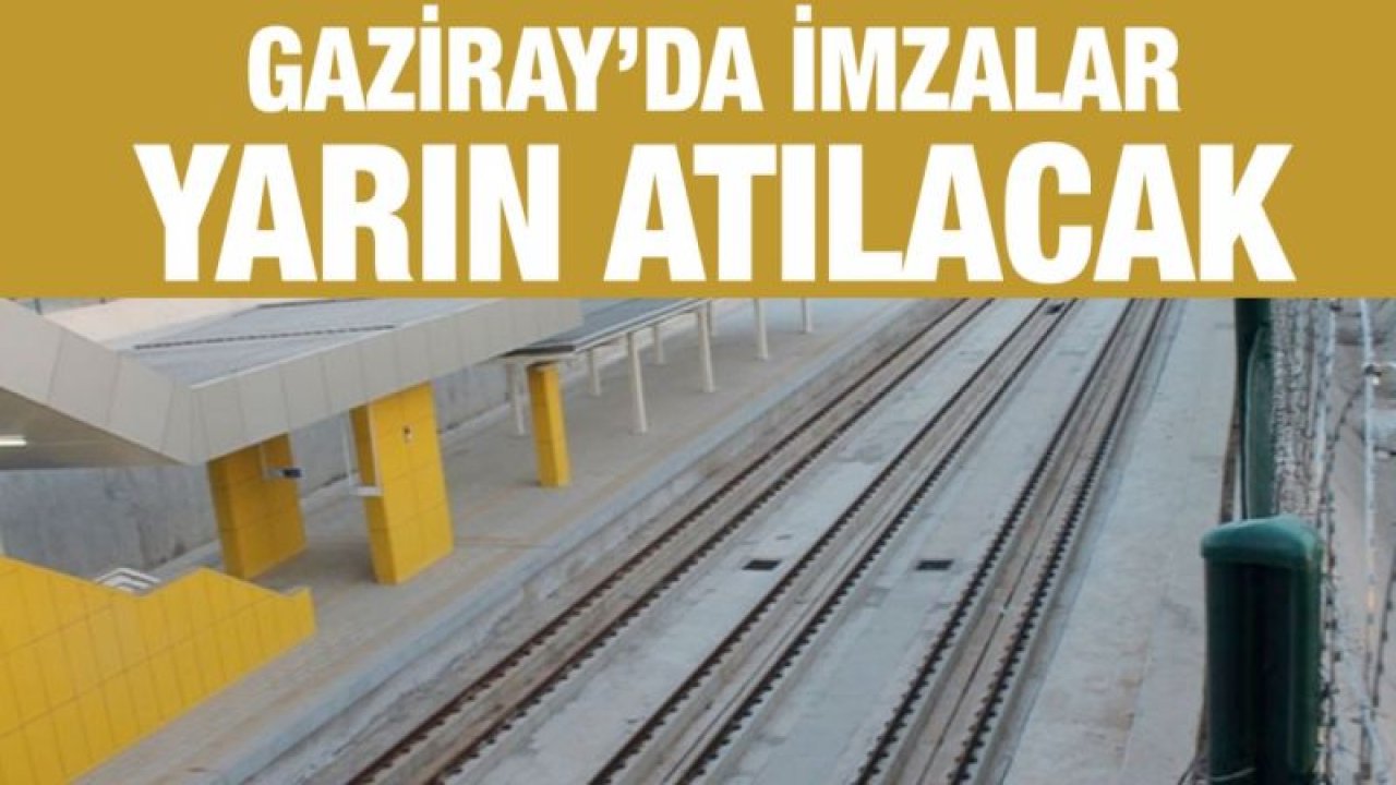 Gaziray’da imzalar yarın atılacak